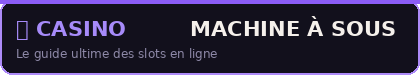 Casino Machine à Sous